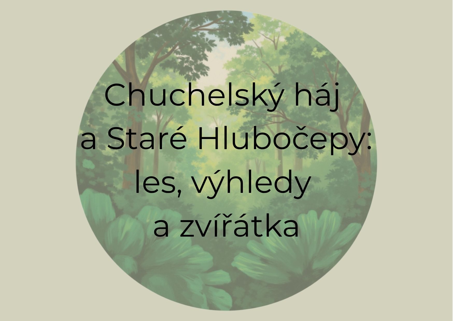 chuchelský háj a staré hlubočepy les, výhledy a zvířátka